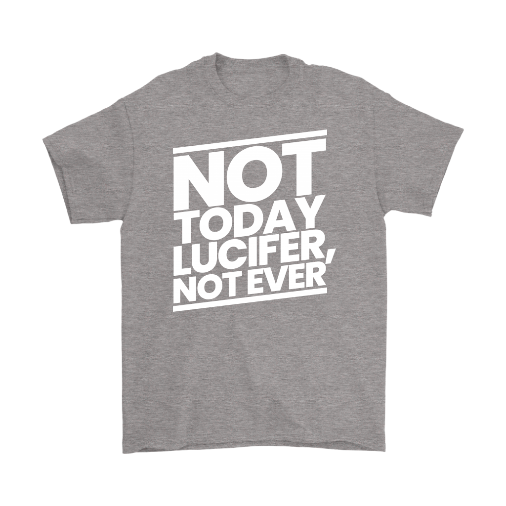 Not Today Lucifer Not Ever Men's T-Shirt Part 2