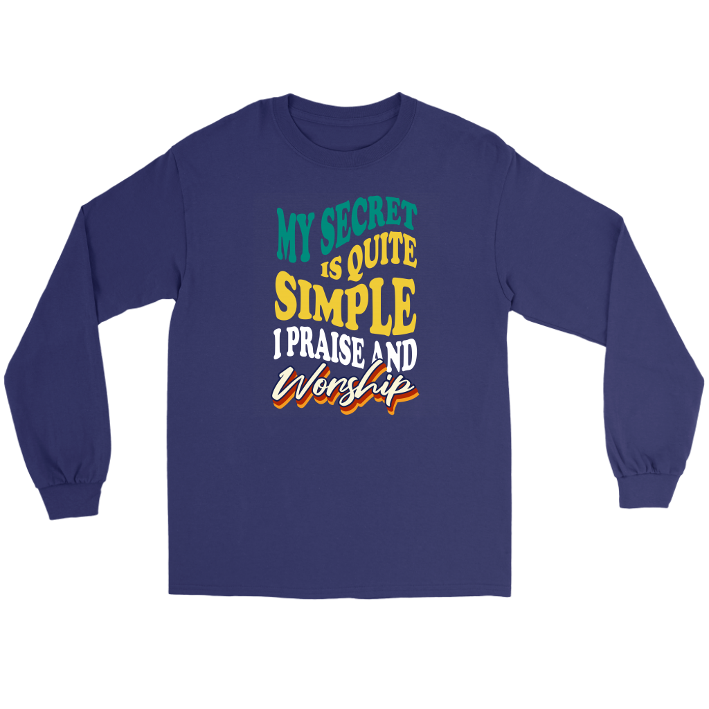 My Secret Is Quite Simple... I Praise And Worship Men's T-Shirt Part 2