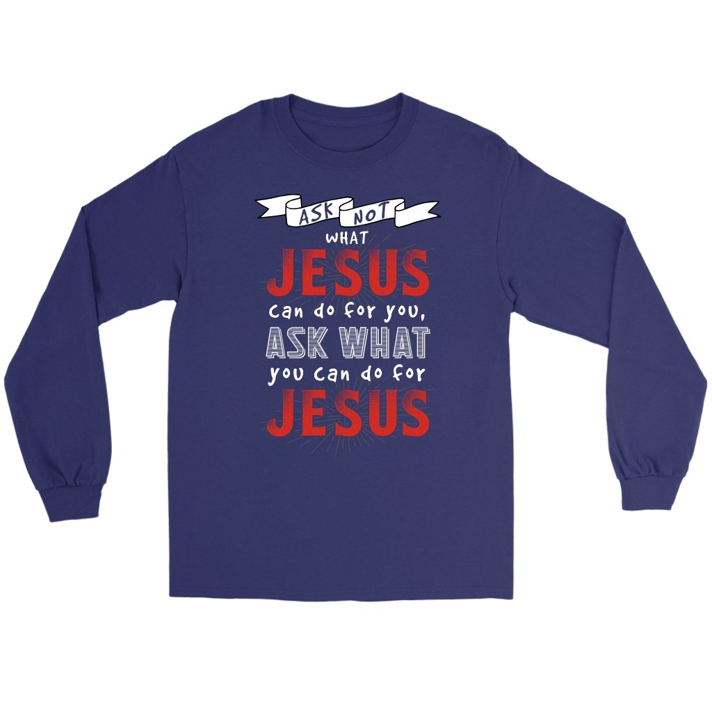 Ask What YOU Can Do For Jesus Men's T-Shirt Part 2