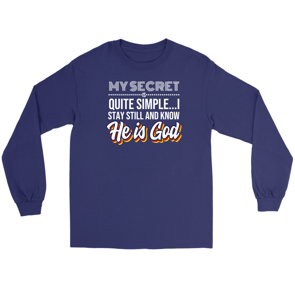 My Secret Is Quite Simple... I Stay Still And Know He Is God Men's T-Shirt Part 2