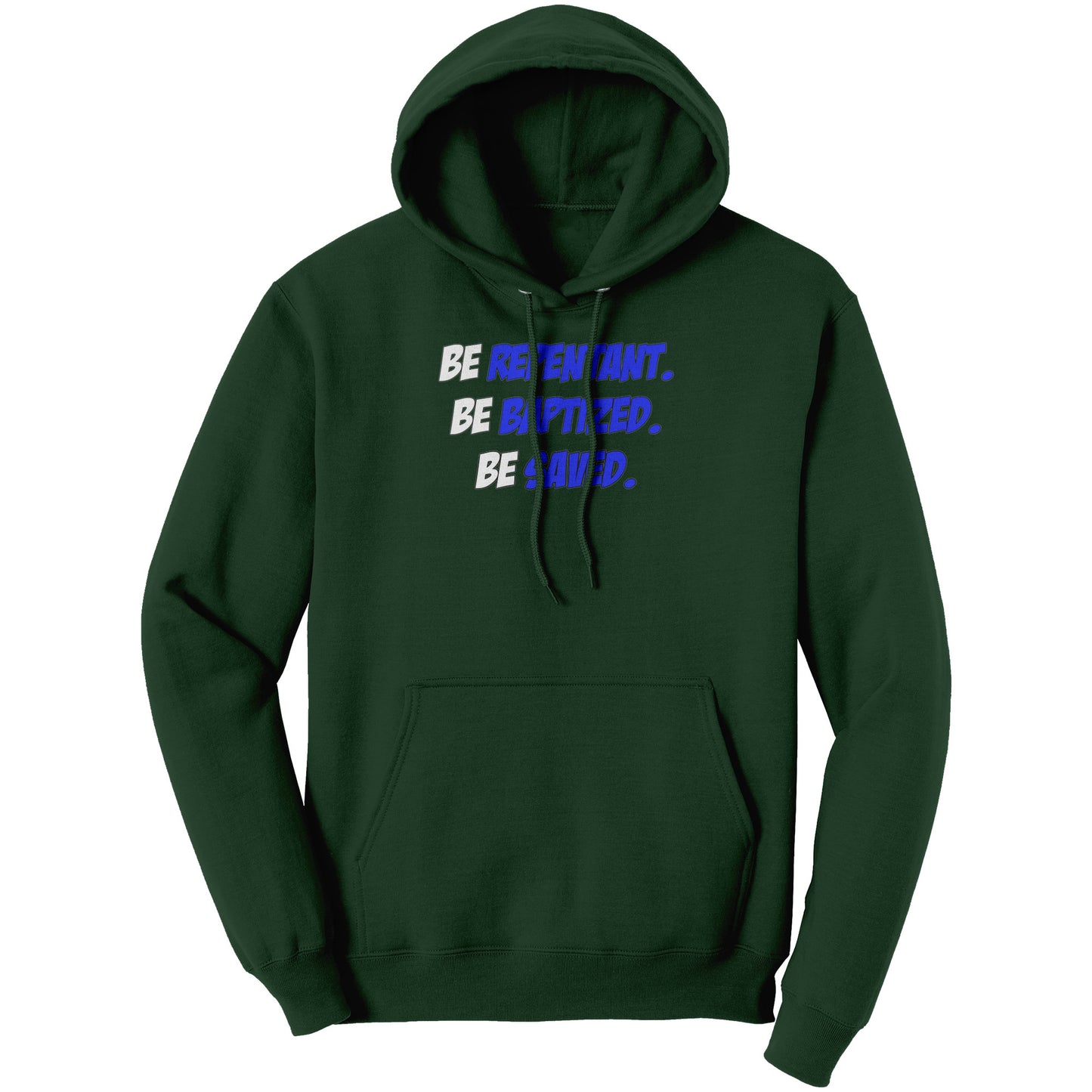 Be Repentant. Be Baptized. Be Saved Hoodie Part 1