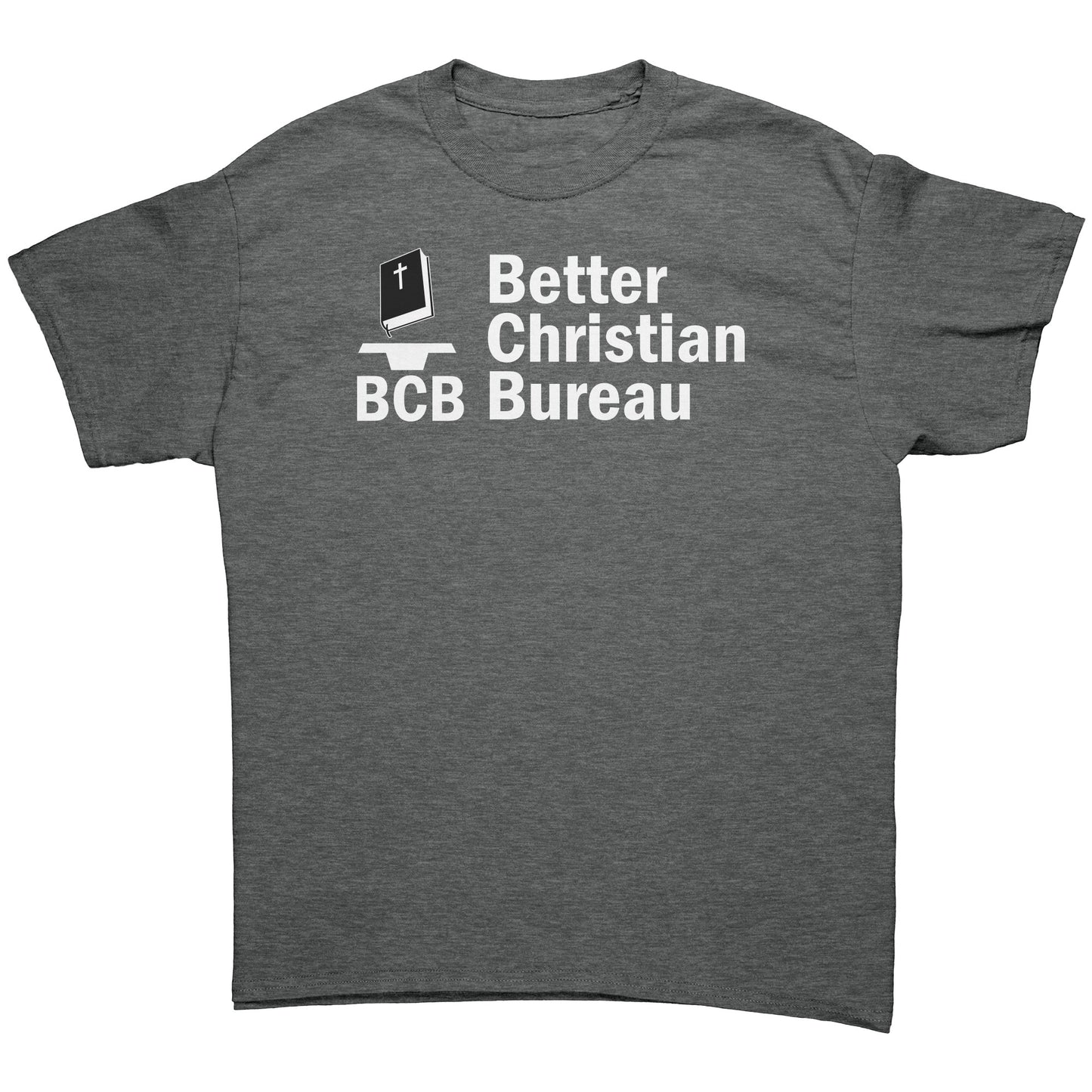 Better Christian Bureau Men's T-Shirt Part 2