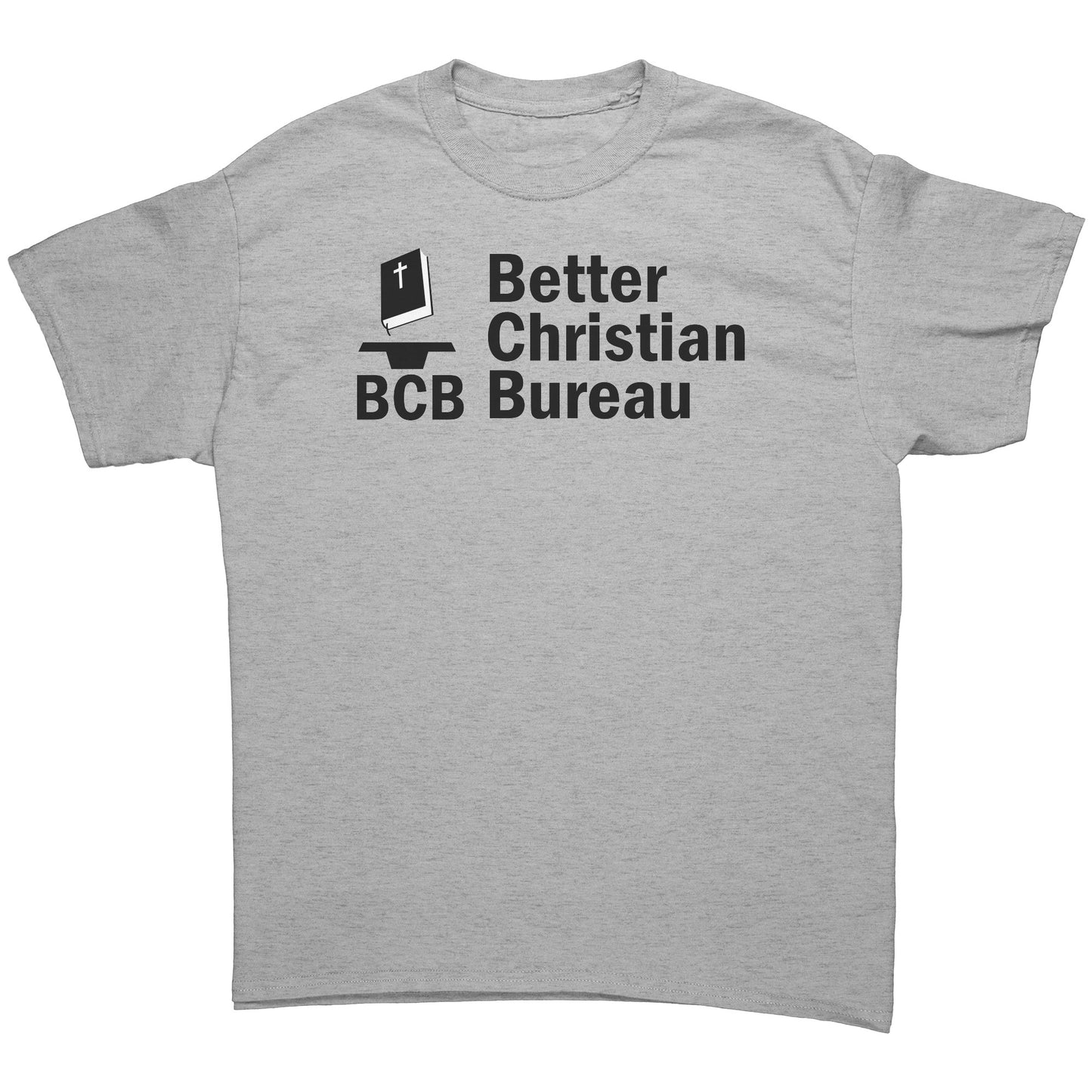 Better Christian Bureau Men's T-Shirt Part 1