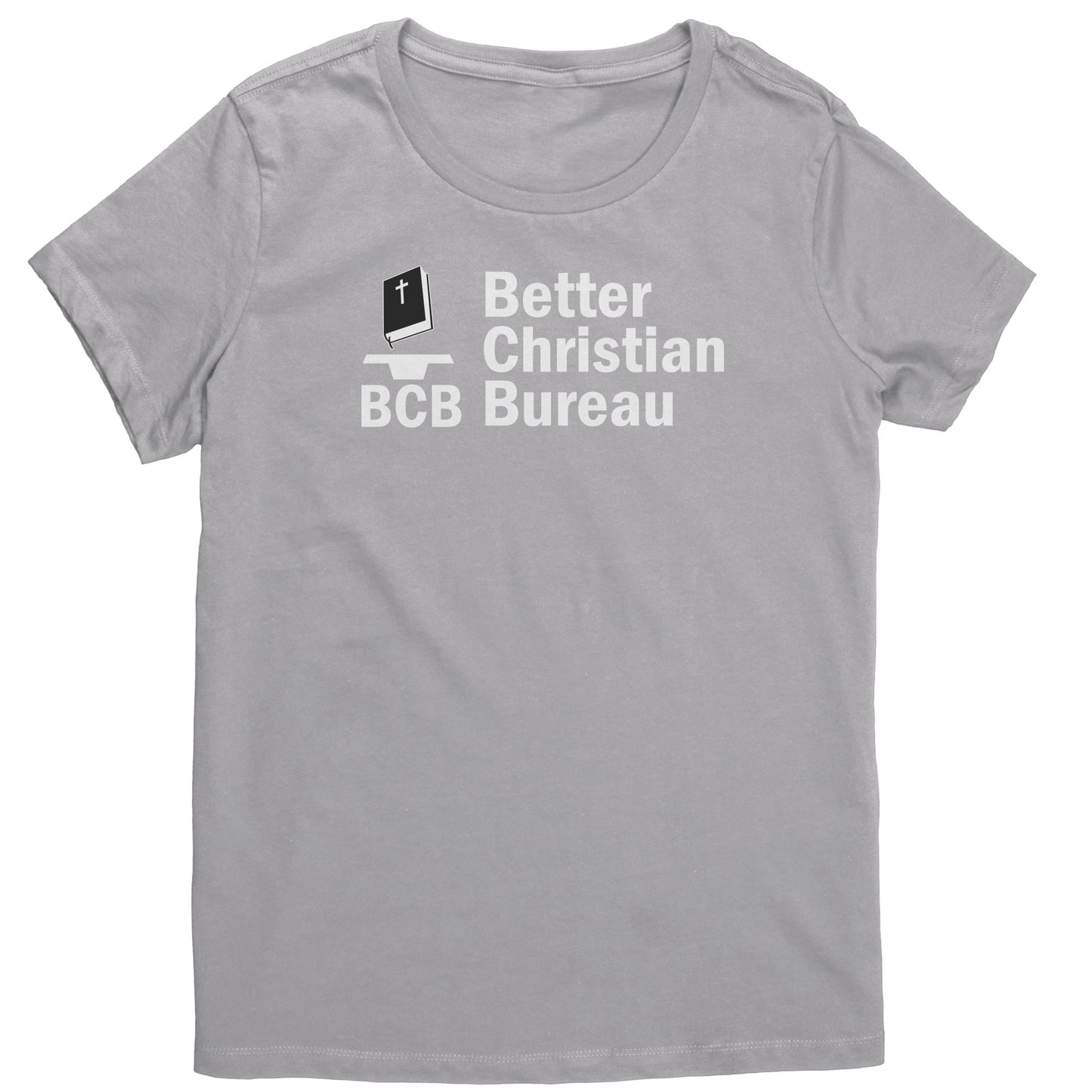 Better Christian Bureau Women's T-Shirt Part 2