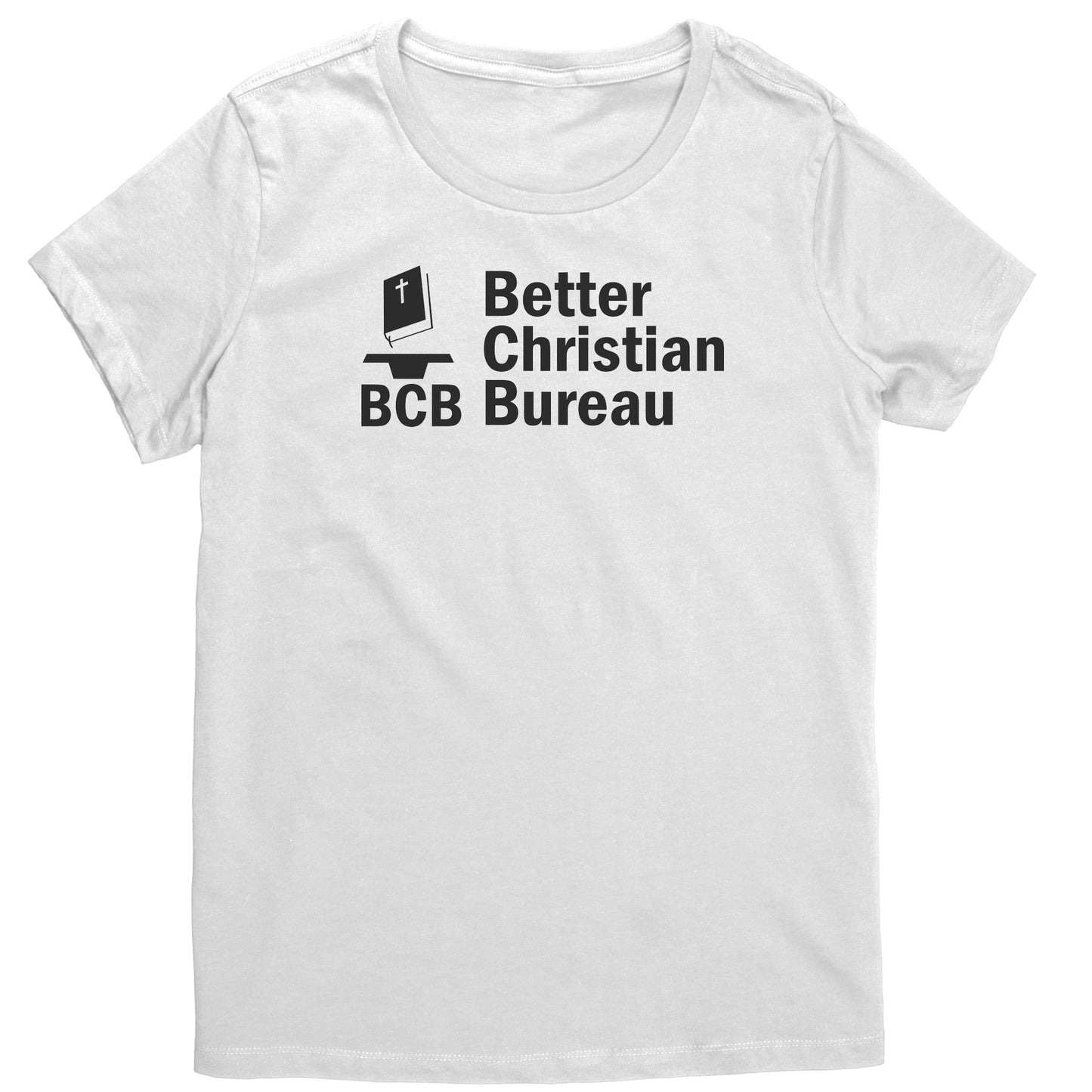 Better Christian Bureau Women's T-Shirt Part 1