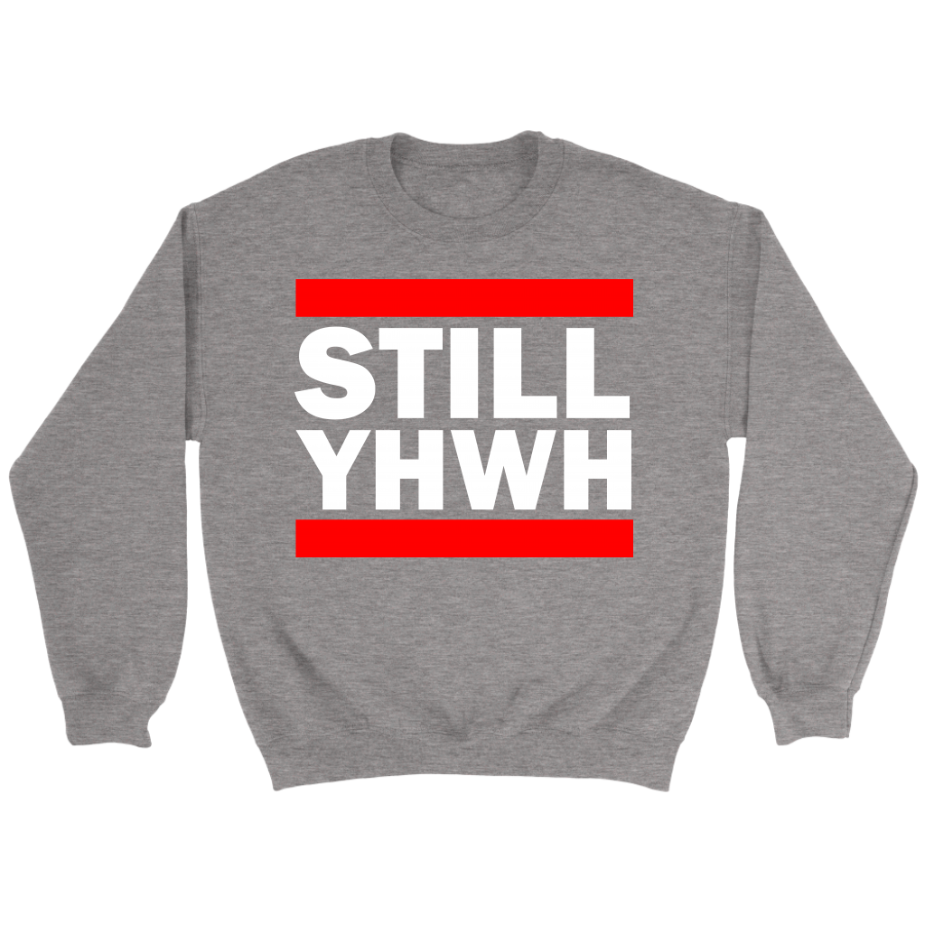 Still YHWH Crewneck Part 2