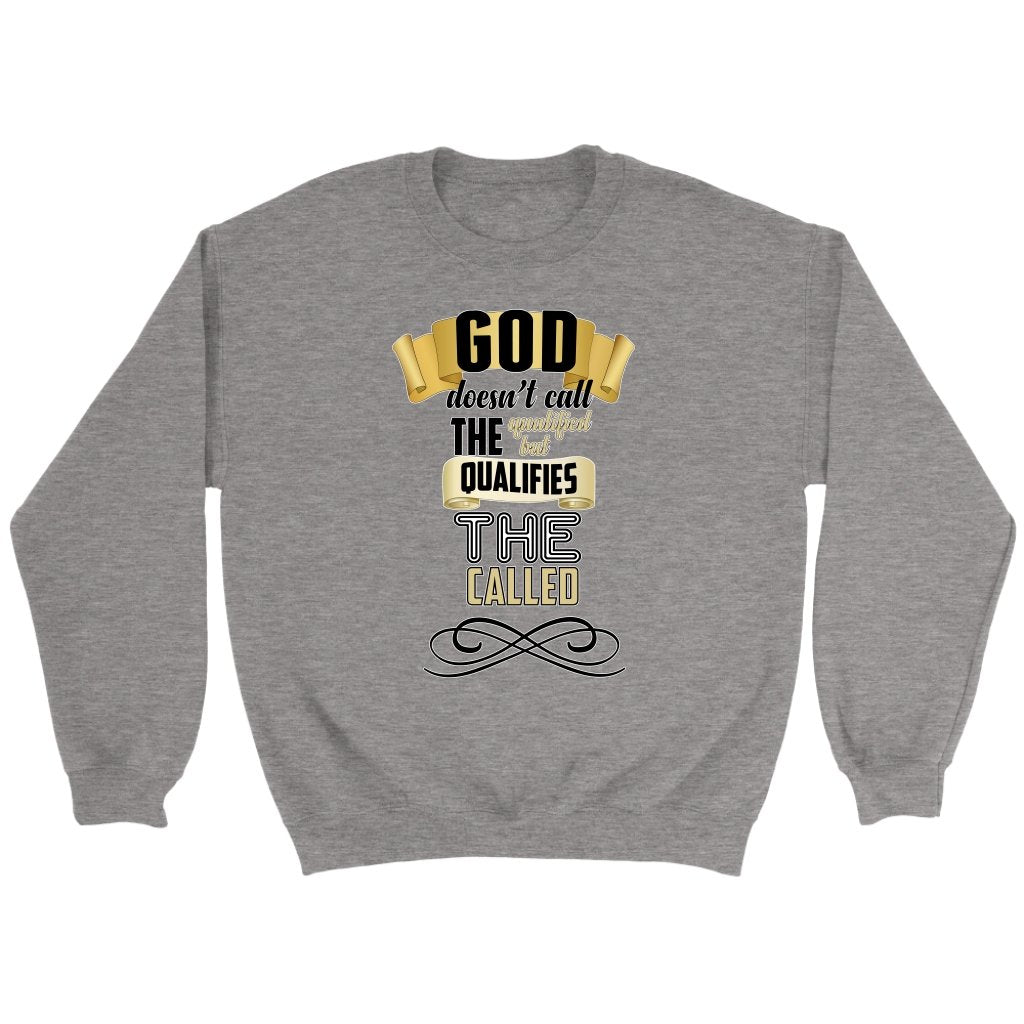 God Qualifies the Called Crewneck Part 1