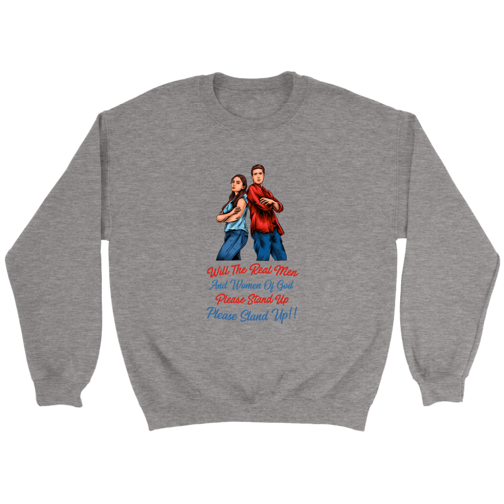 Real Men and Women of God Please Stand Up Crewneck