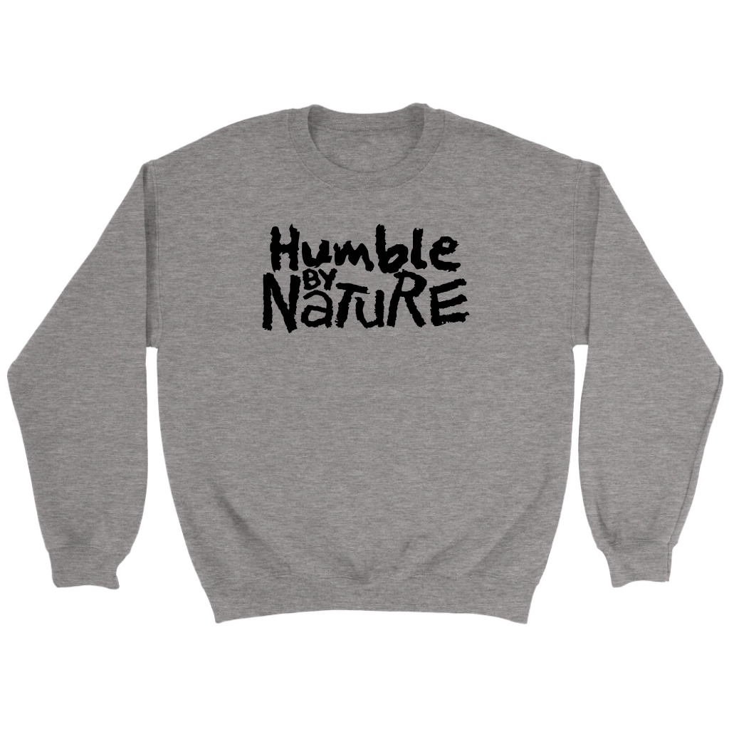 Humble By Nature Crewneck Part 1