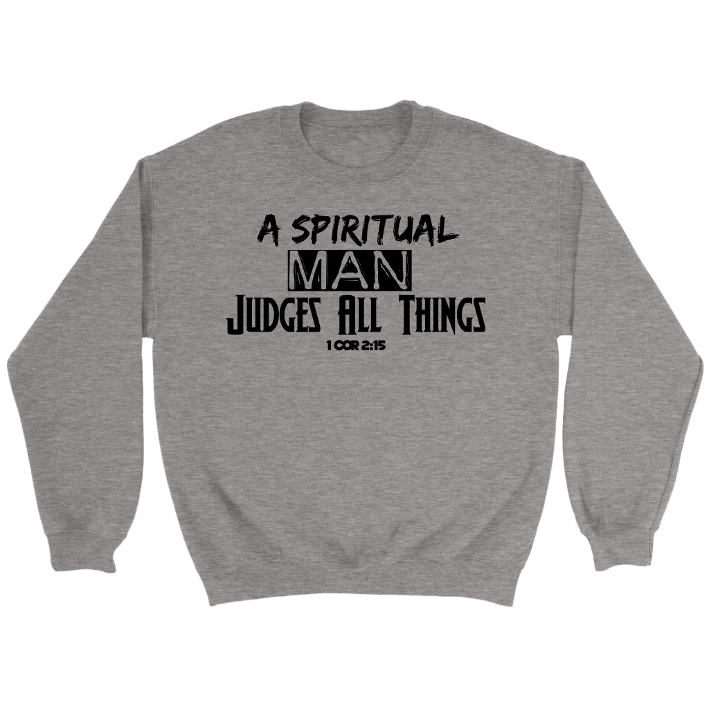 A Spiritual Man Judges All Things Crewneck T-Shirt Part 2