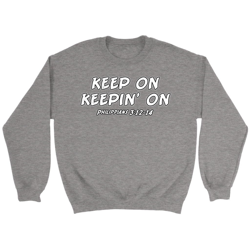 Keep On Keepin' On Crewneck Part 2