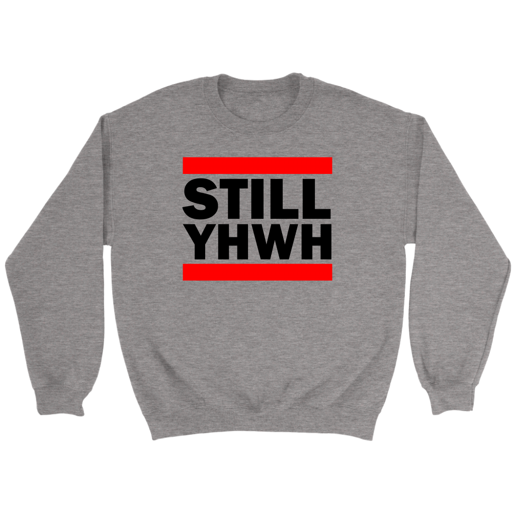 Still YHWH Crewneck Part 1