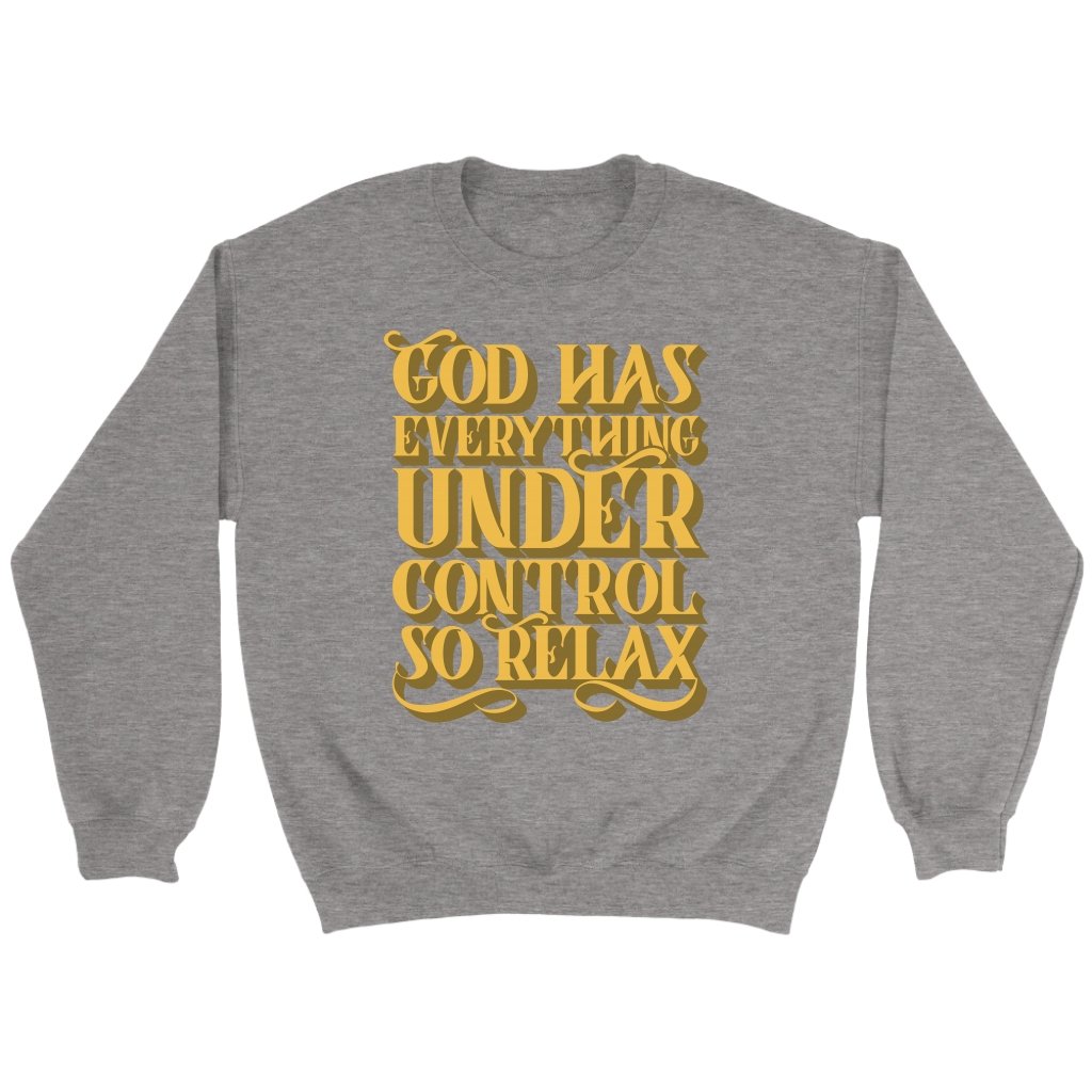 God Has Everything Under Control Crewneck Part 1