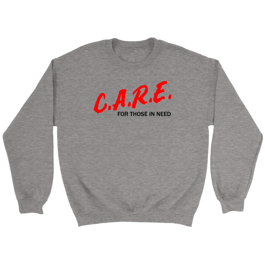 C.A.R.E. For Those In Need Crewneck Part 1