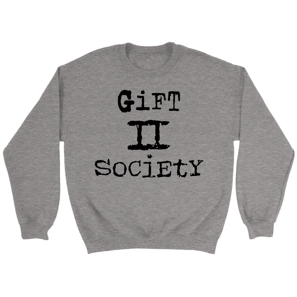 Gift II Society Crewneck Part 1