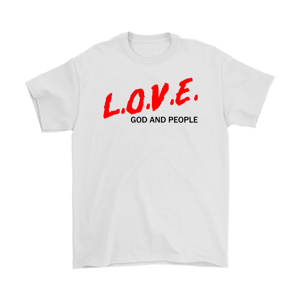 L.O.V.E. God And People Men's T-Shirt Part 1
