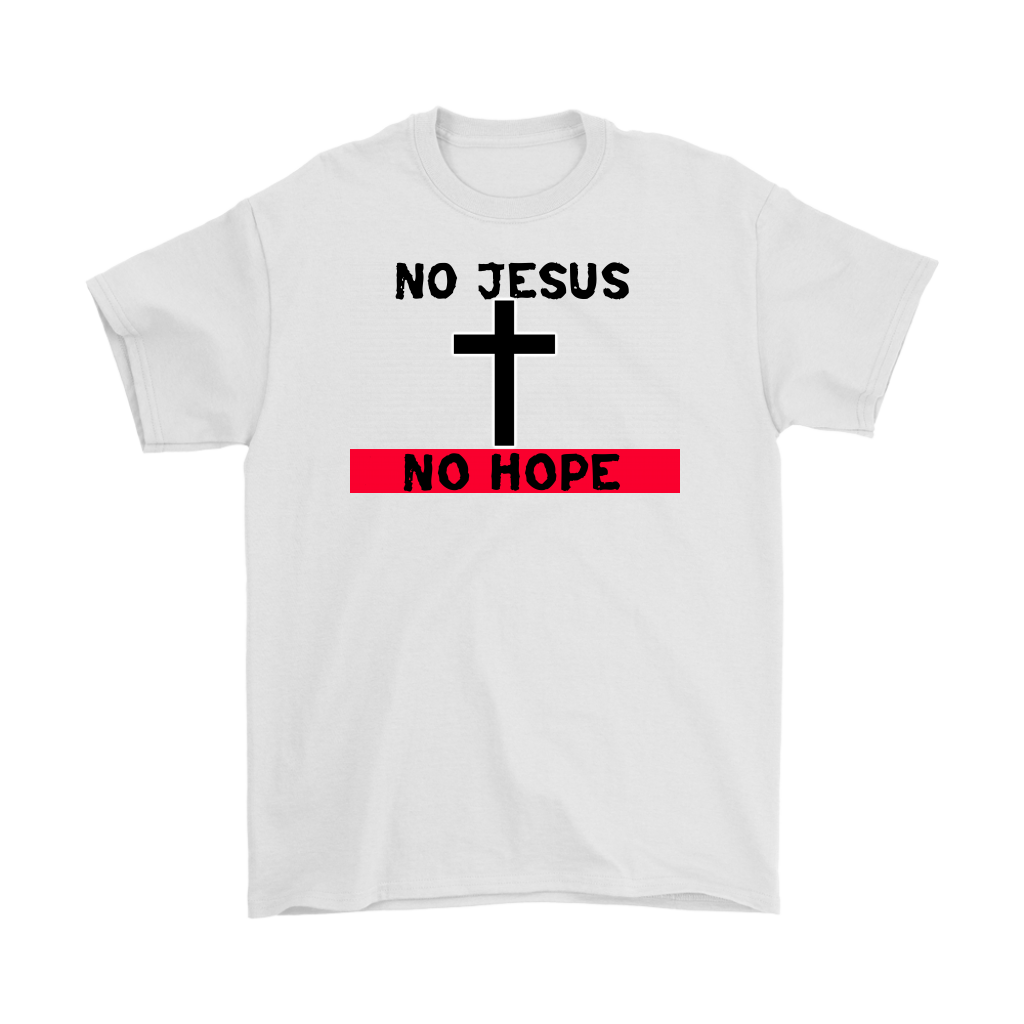 No Jesus No Hope Men's T-Shirt Part 2