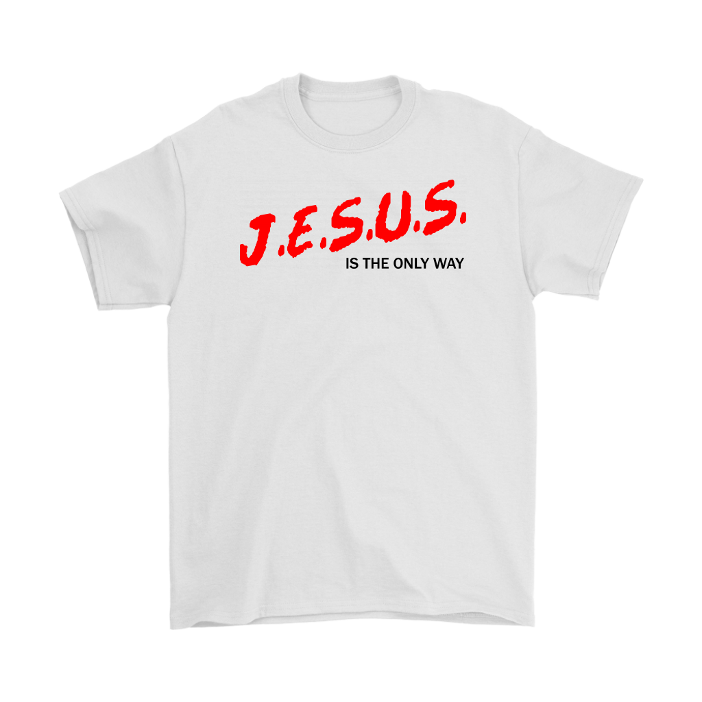 J.E.S.U.S. Is The Only Way Men's T-Shirt Part 1