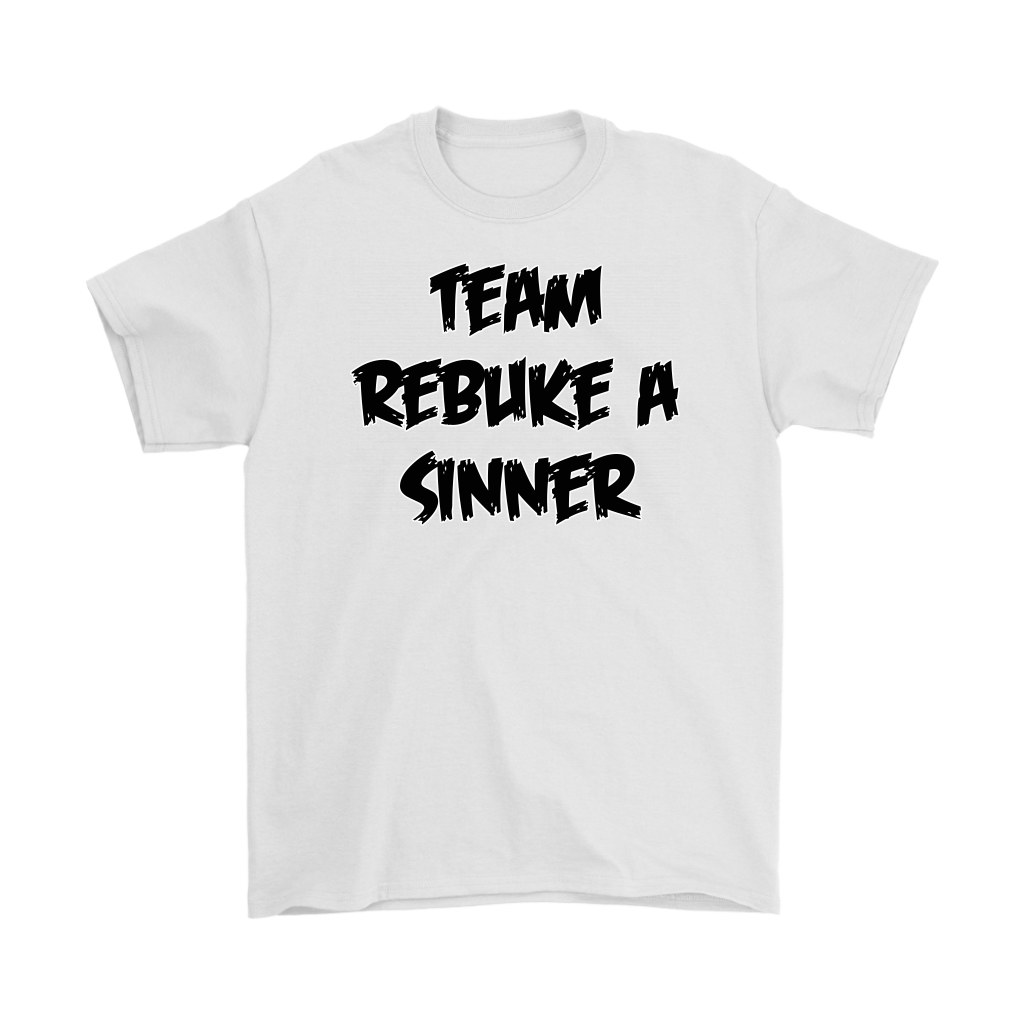 Team Rebuke A Sinner Men's T-Shirt Part 2