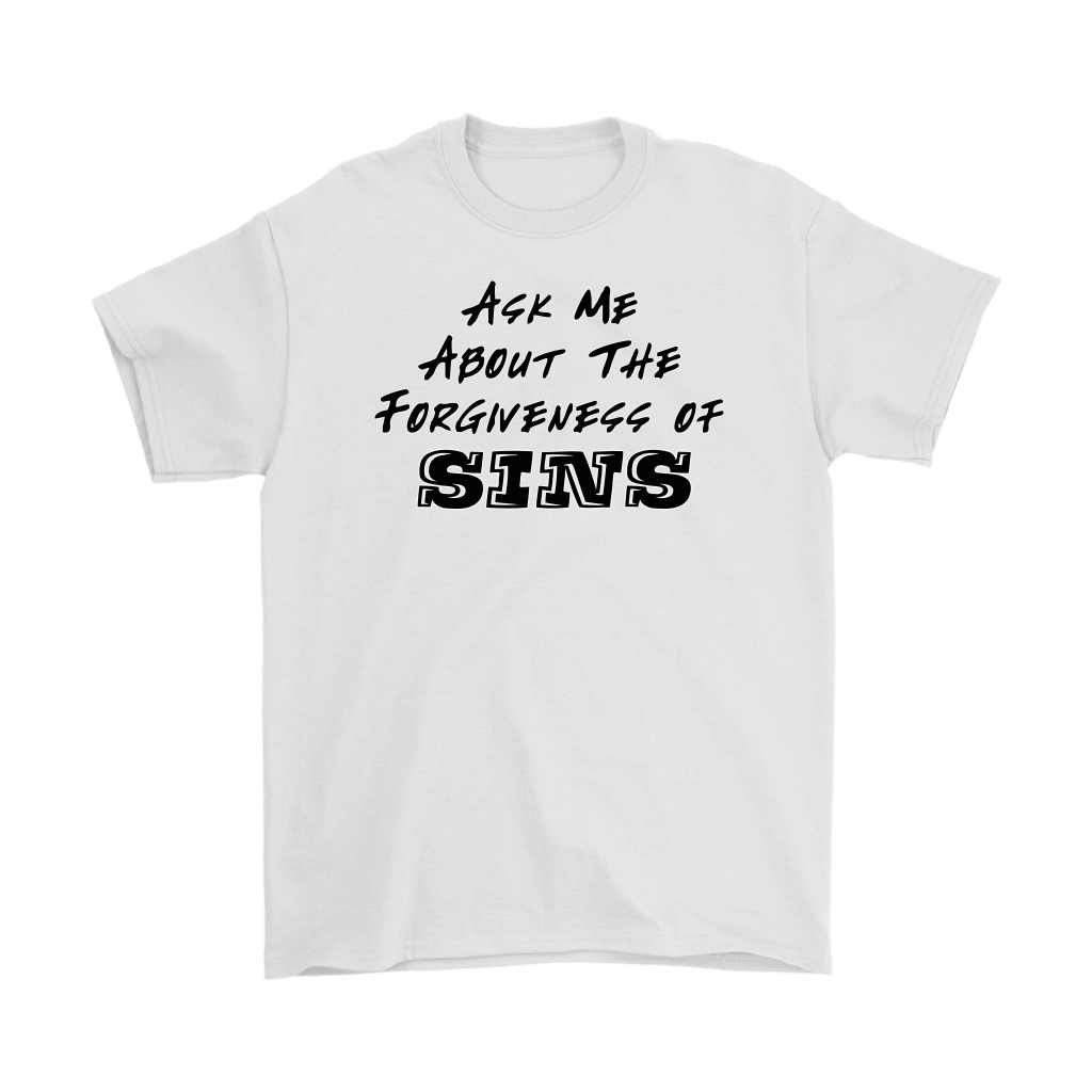 Ask Me About The Forgiveness of Sins Men's T-Shirt Part 1