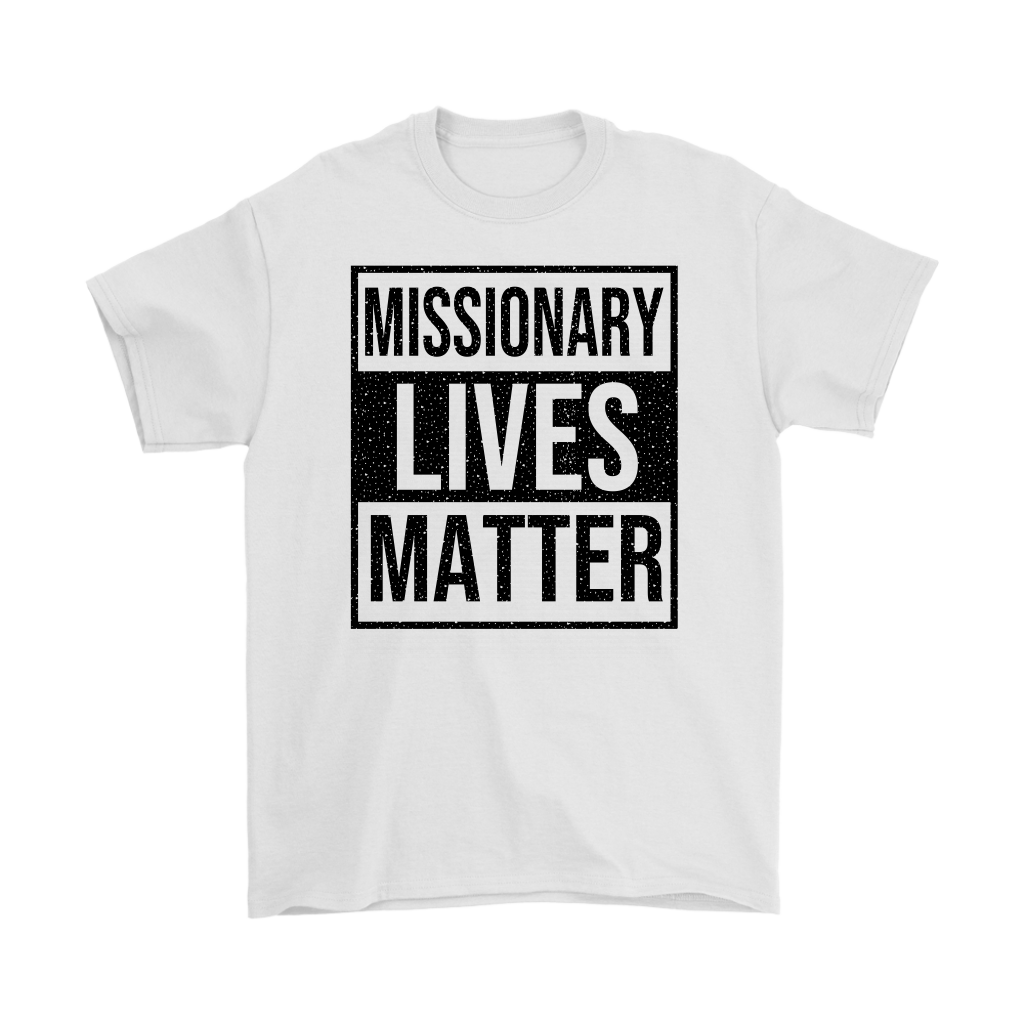 Missionary Lives Matter Men's T-Shirt Part 1