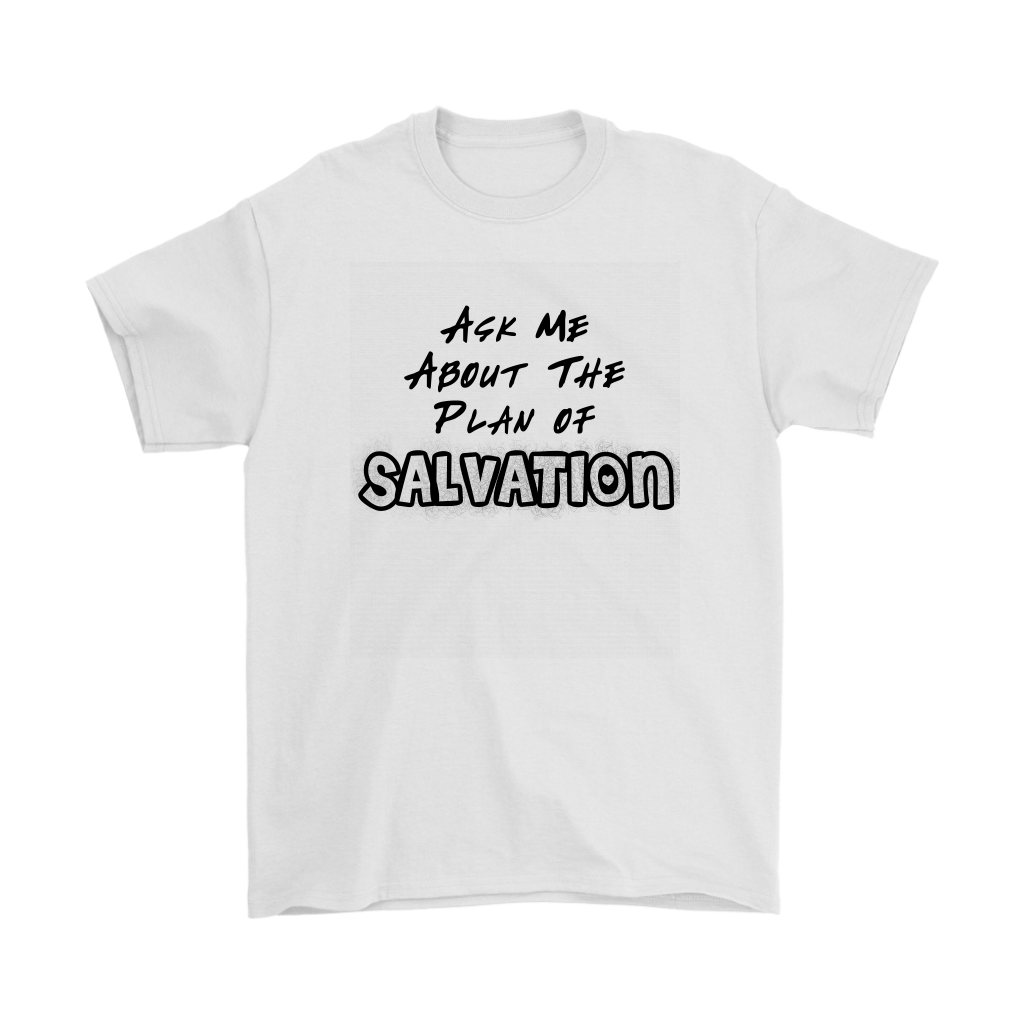 Ask Me About The Plan of Salvation Men's T-Shirt Part 1