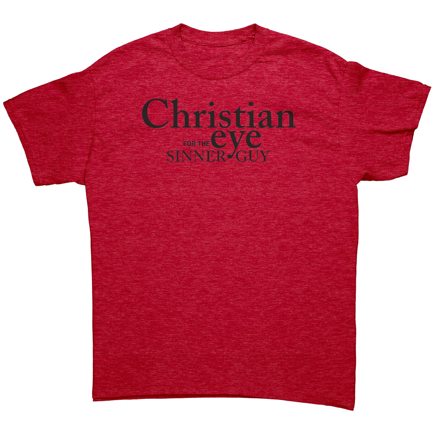 Christian Eye For The Sinner Guy Men's T-Shirt Part 1