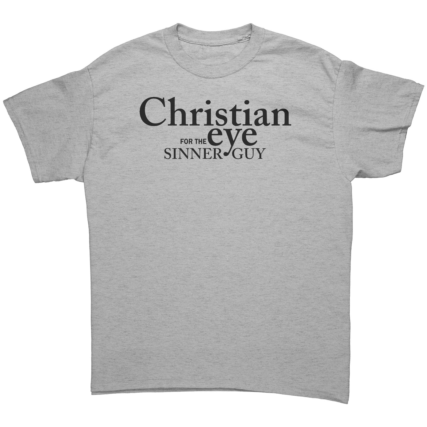 Christian Eye For The Sinner Guy Men's T-Shirt Part 1