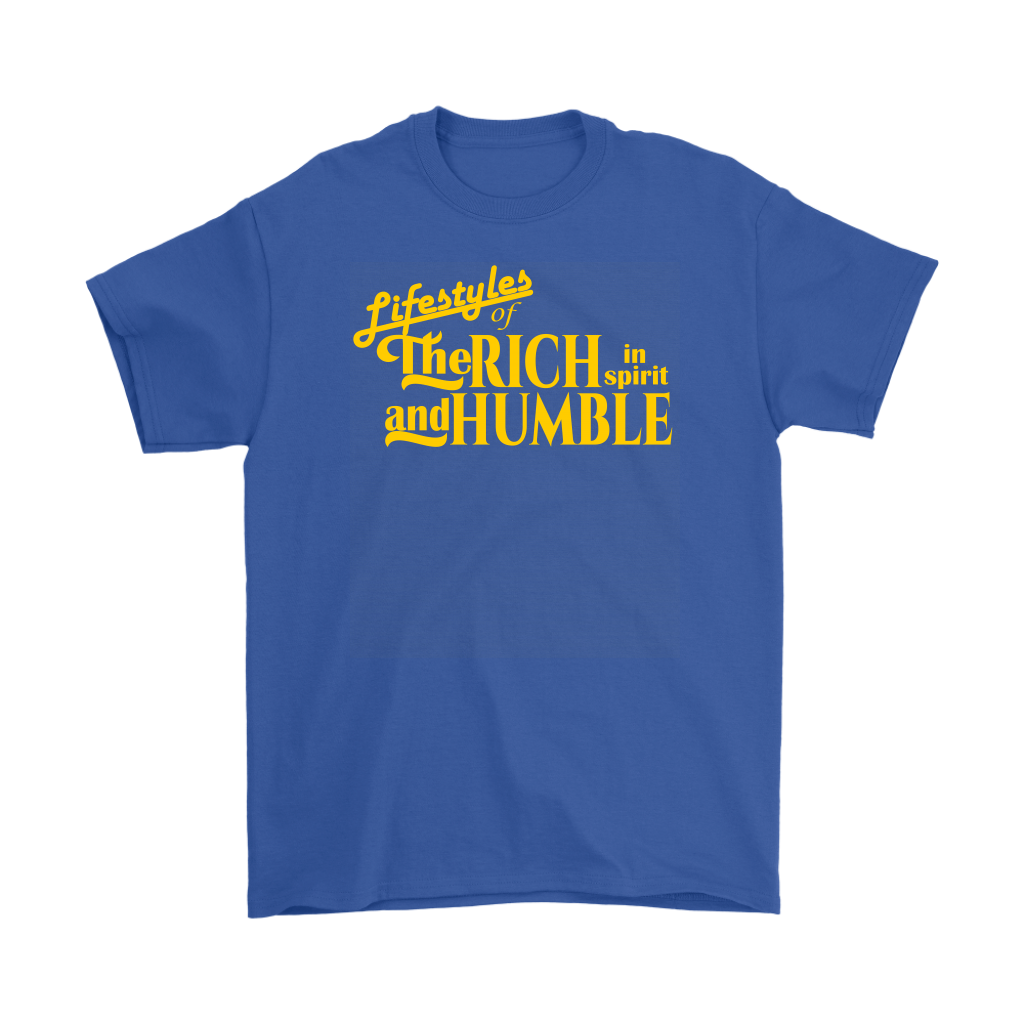 The Lifestyles Of The Rich In Spirit And Humble Men's T-Shirt