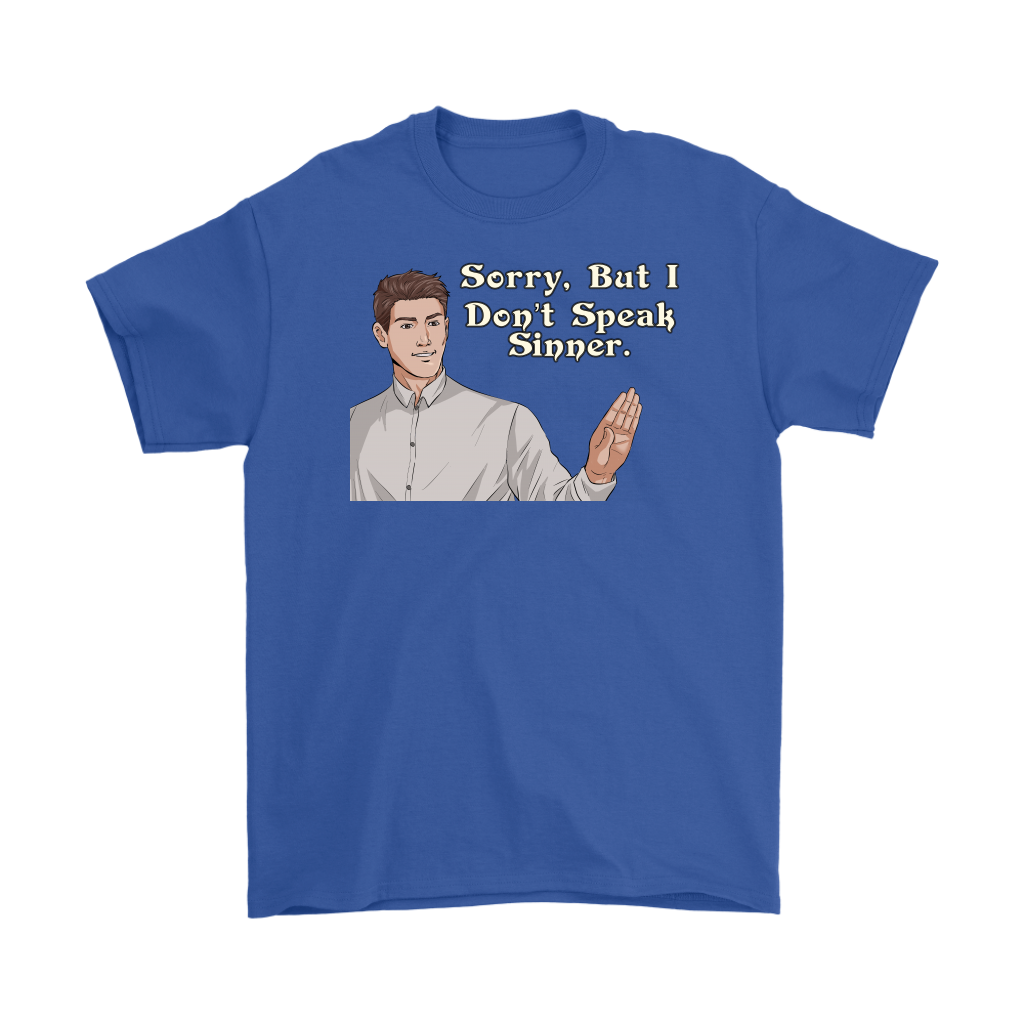 Sorry, I Don't Speak Sinner Men's T-Shirt Part 2