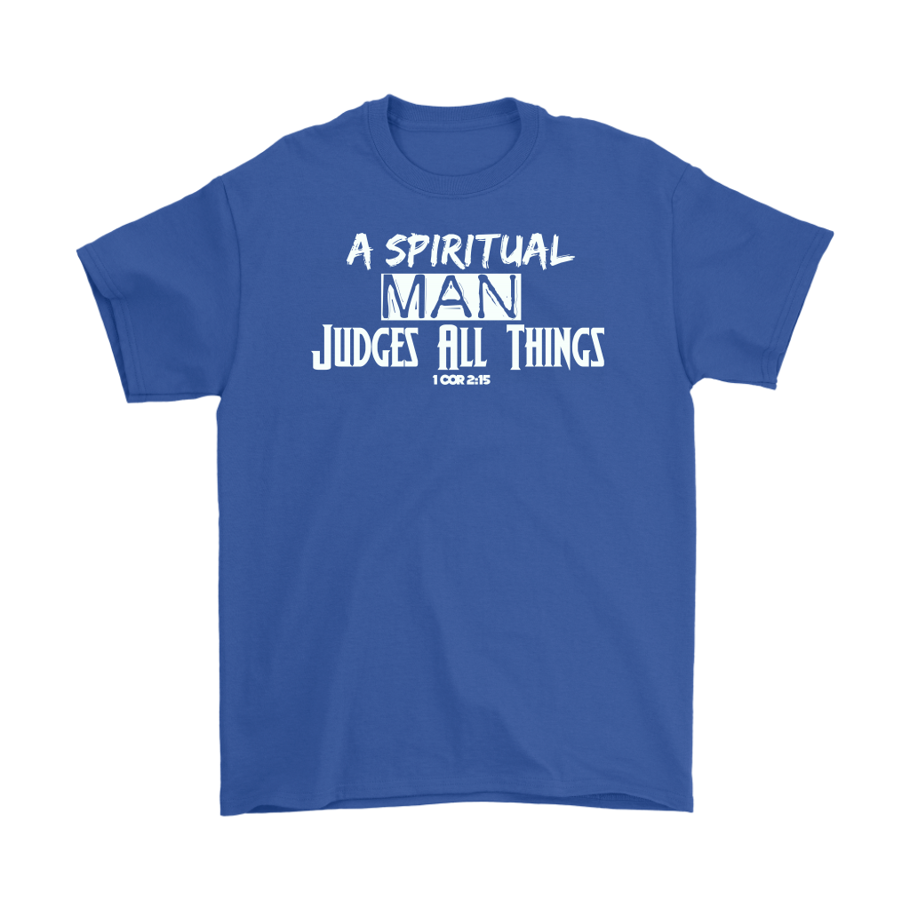 A Spiritual Man Judges All Things Men's T-Shirt Part 1