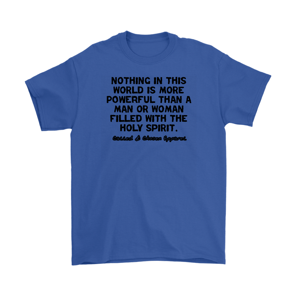 Nothing In This World Is More Powerful Than...Men's T-Shirt Part 1