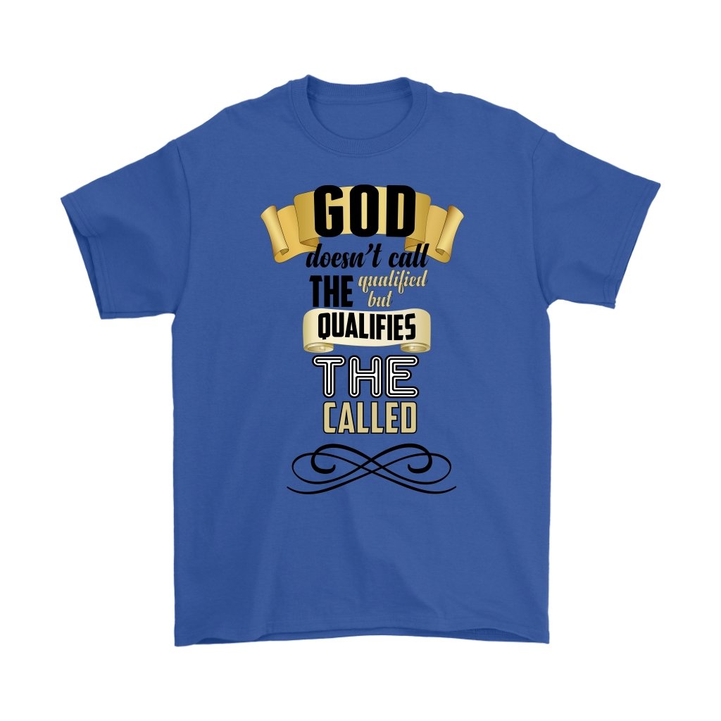 God Qualifies The Called Men's T-Shirt Part 2