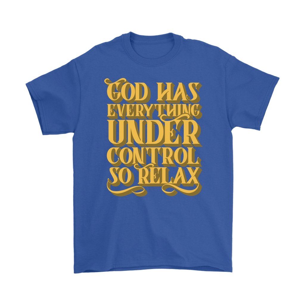 God Has Everything Under Control Men's T-Shirt Part 1