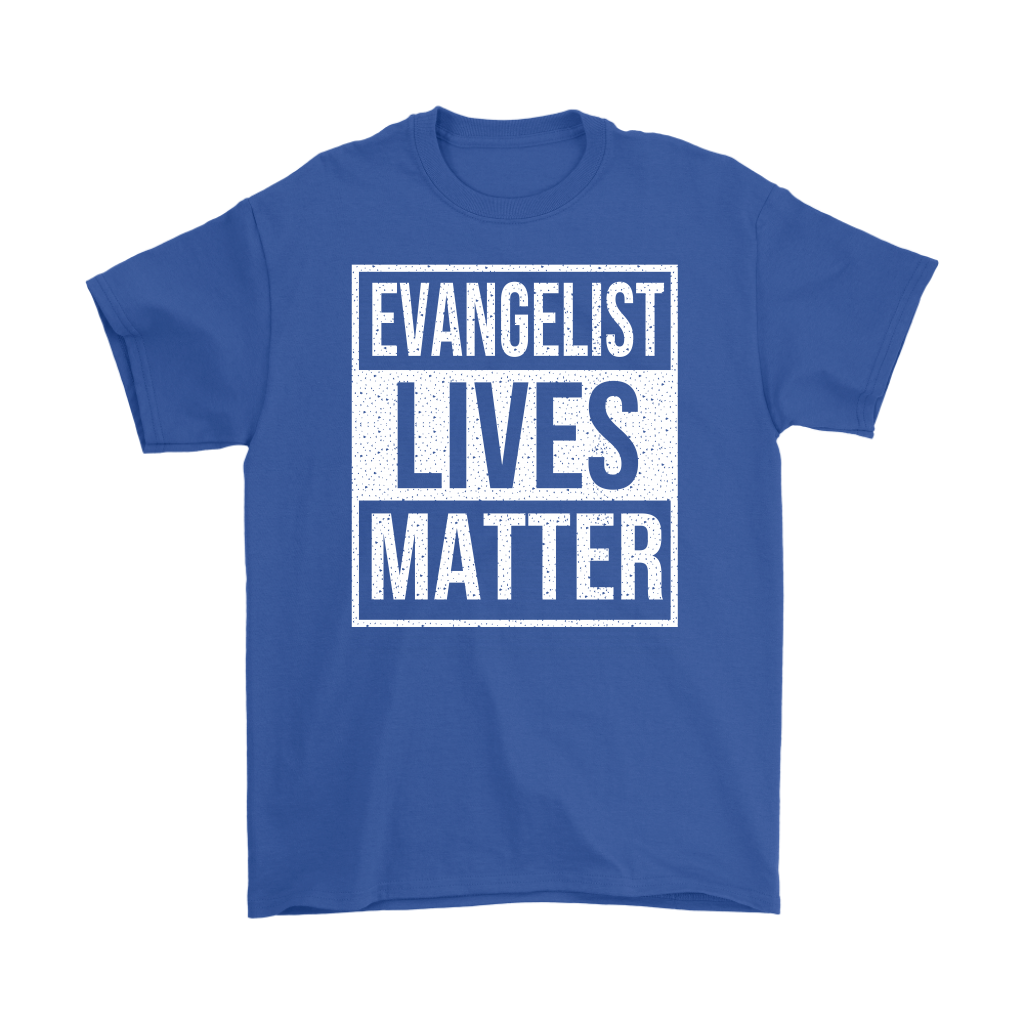 Evangelist Lives Matter Men's T-Shirt Part 2