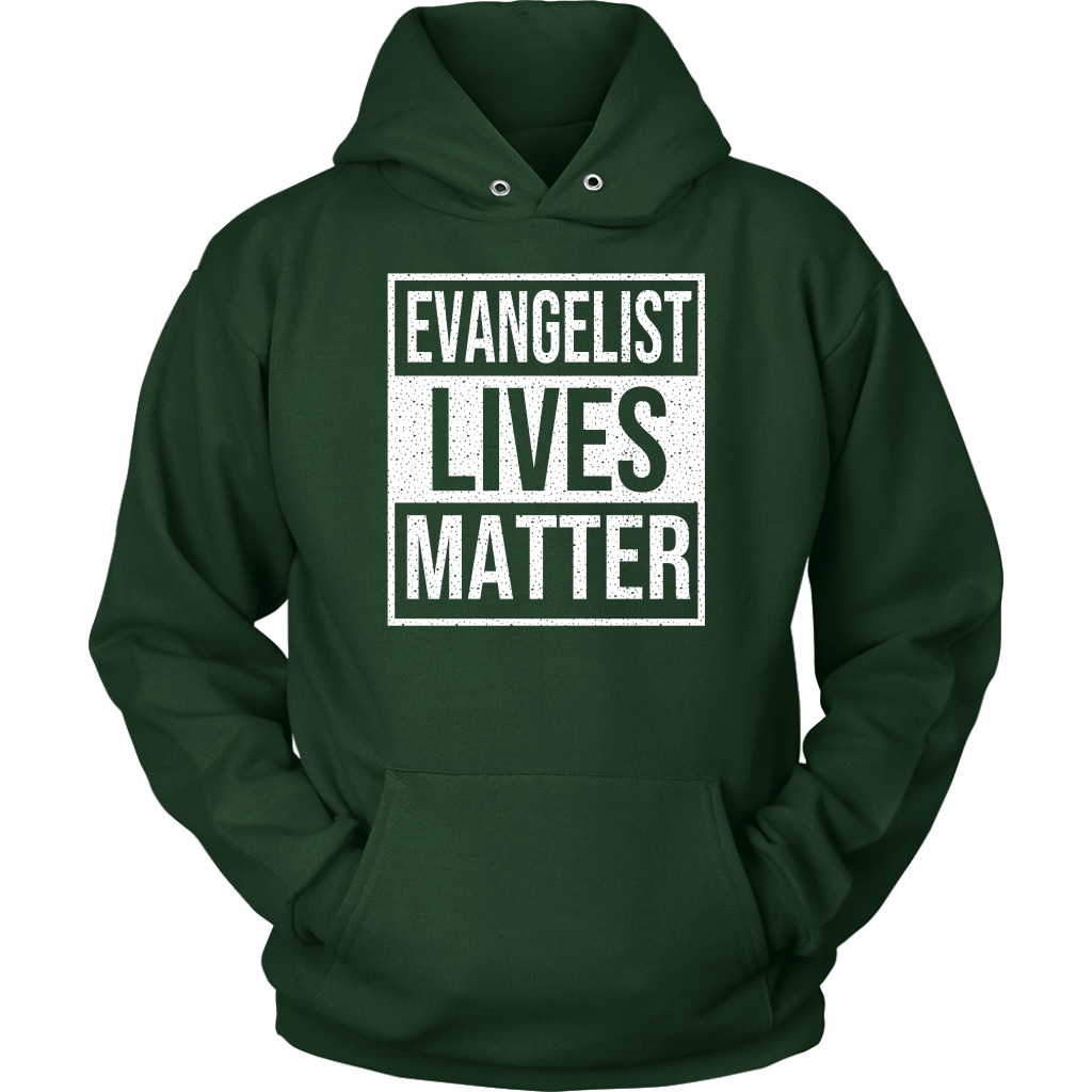 Evangelist Lives Matter Unisex Hoodie Part 2