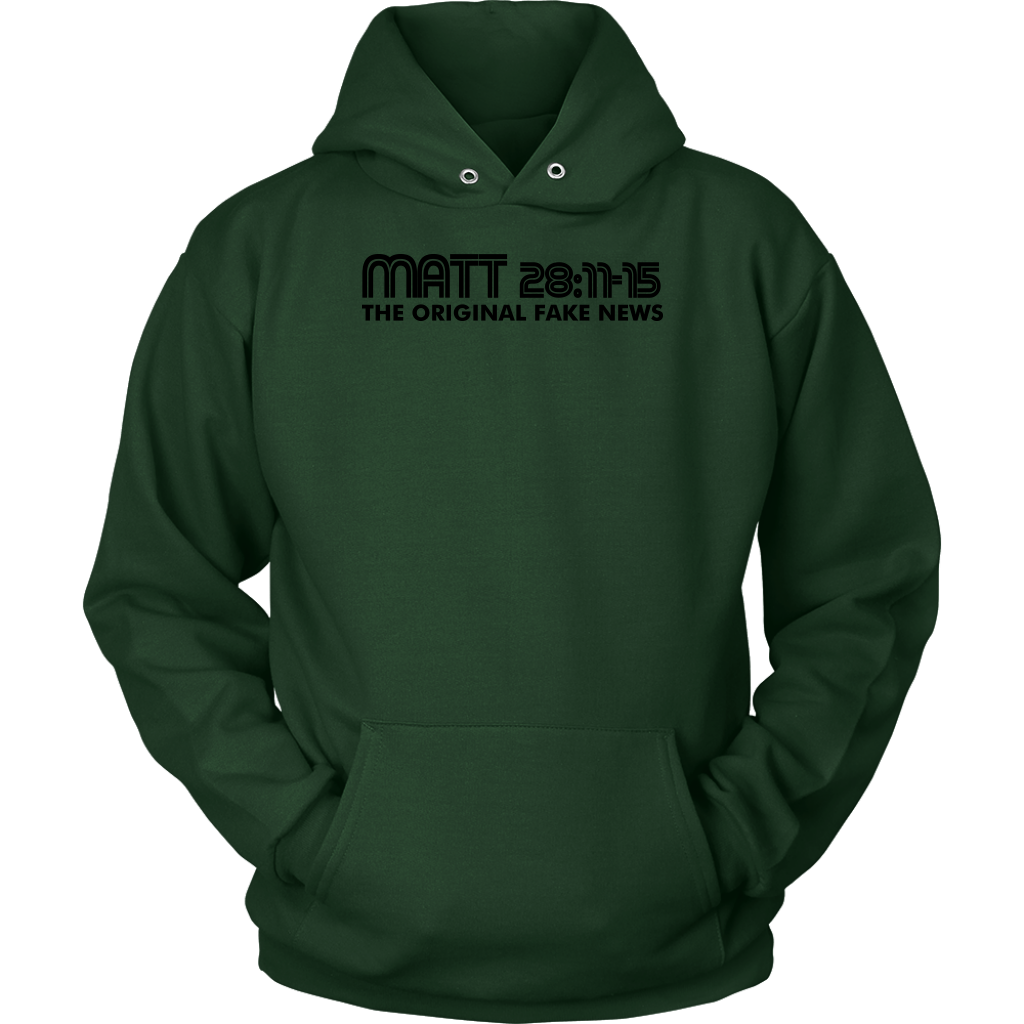 Matthew 28:11-15 The Original Fake News Unisex Hoodie Part 1