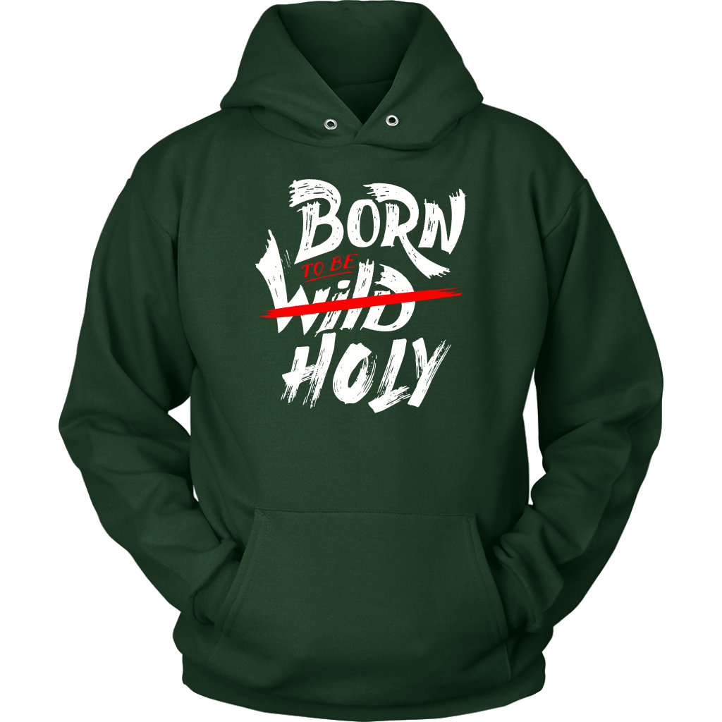Born To Be Holy Unisex Hoodie Part 1