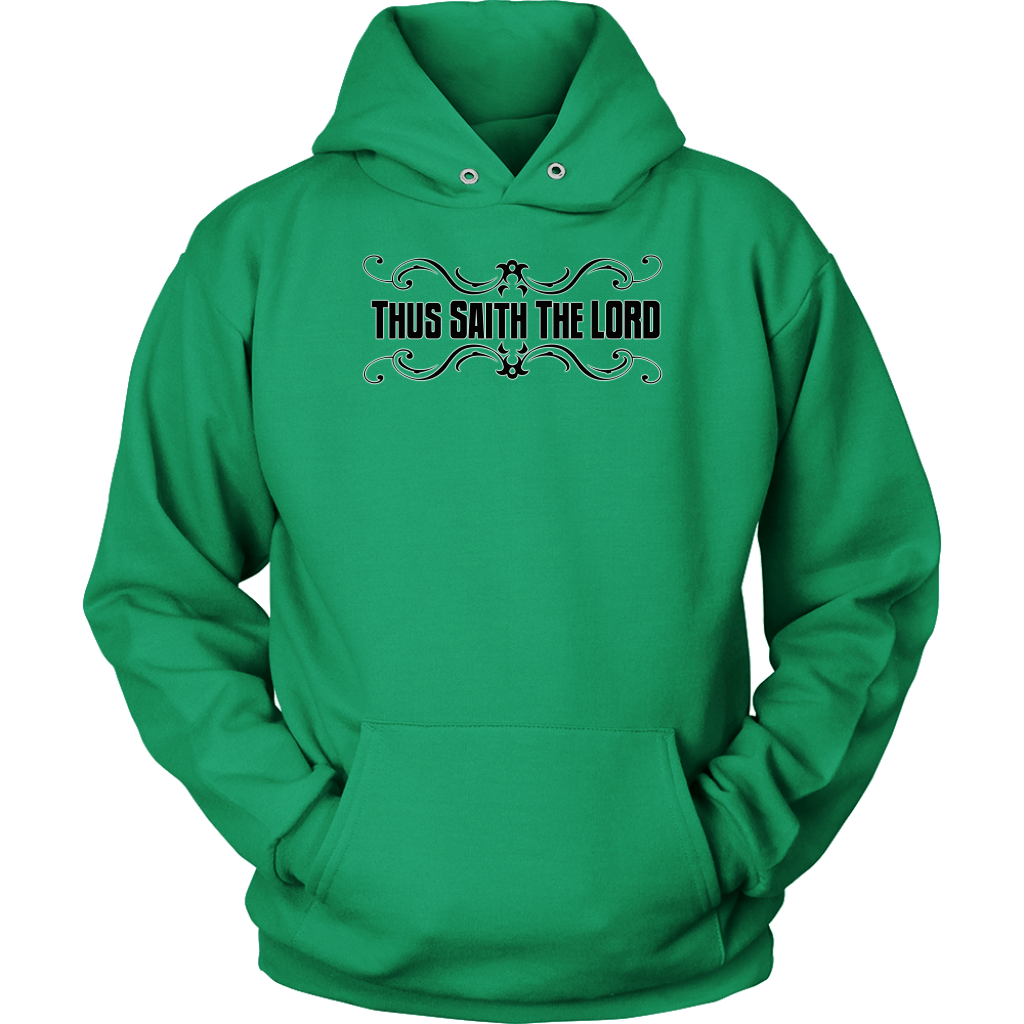 Thus Saith The Lord Unisex Hoodie Part 1