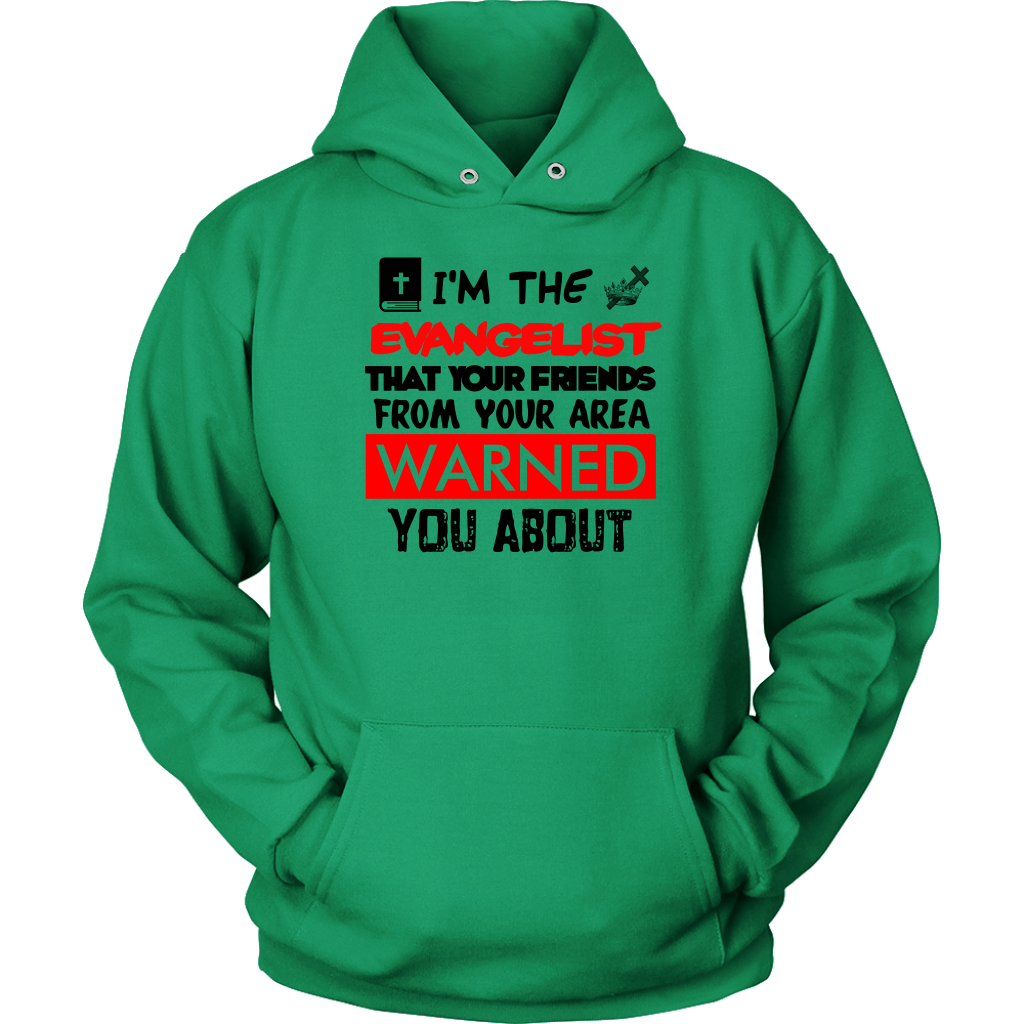 I'm The Evangelist You've Been Warned About Unisex Hoodie Part 2