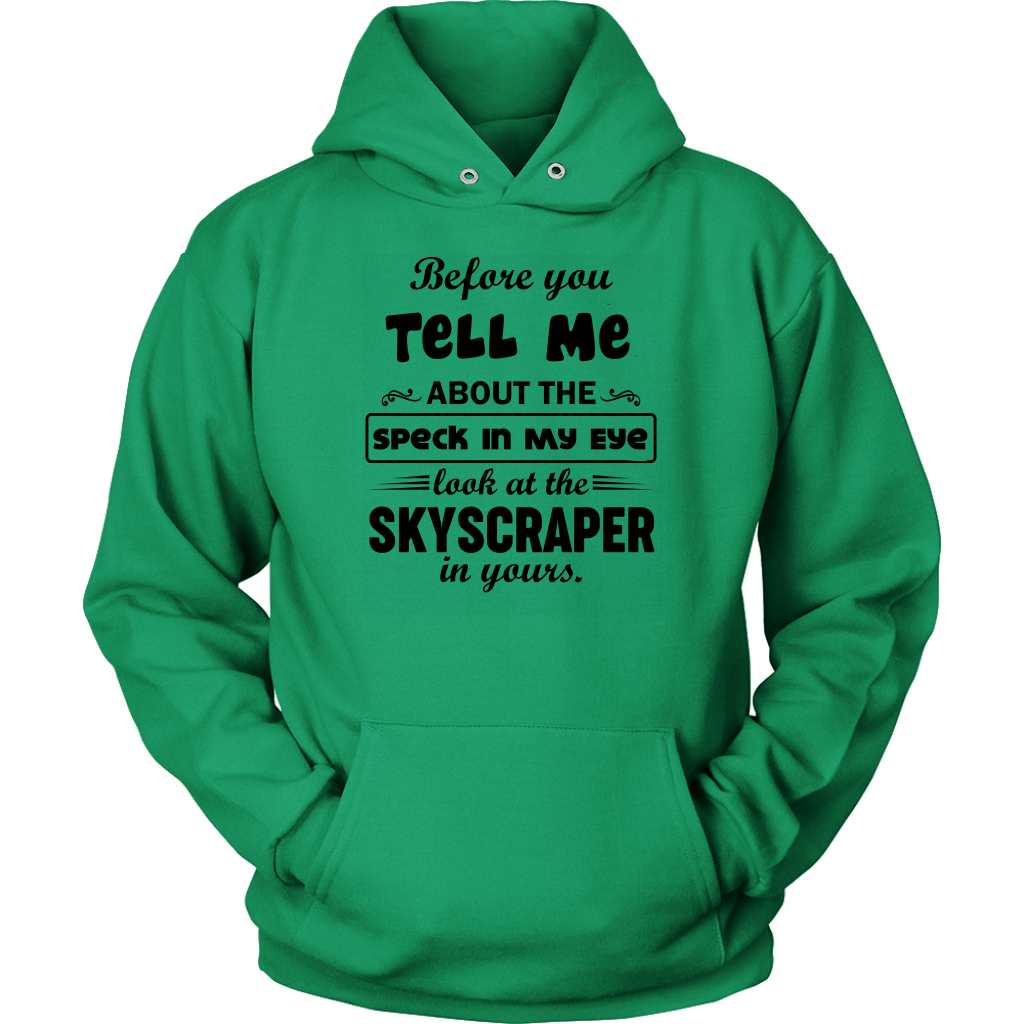 Before You Tell Me About The Speck In My Eye Unisex Hoodie Part 2
