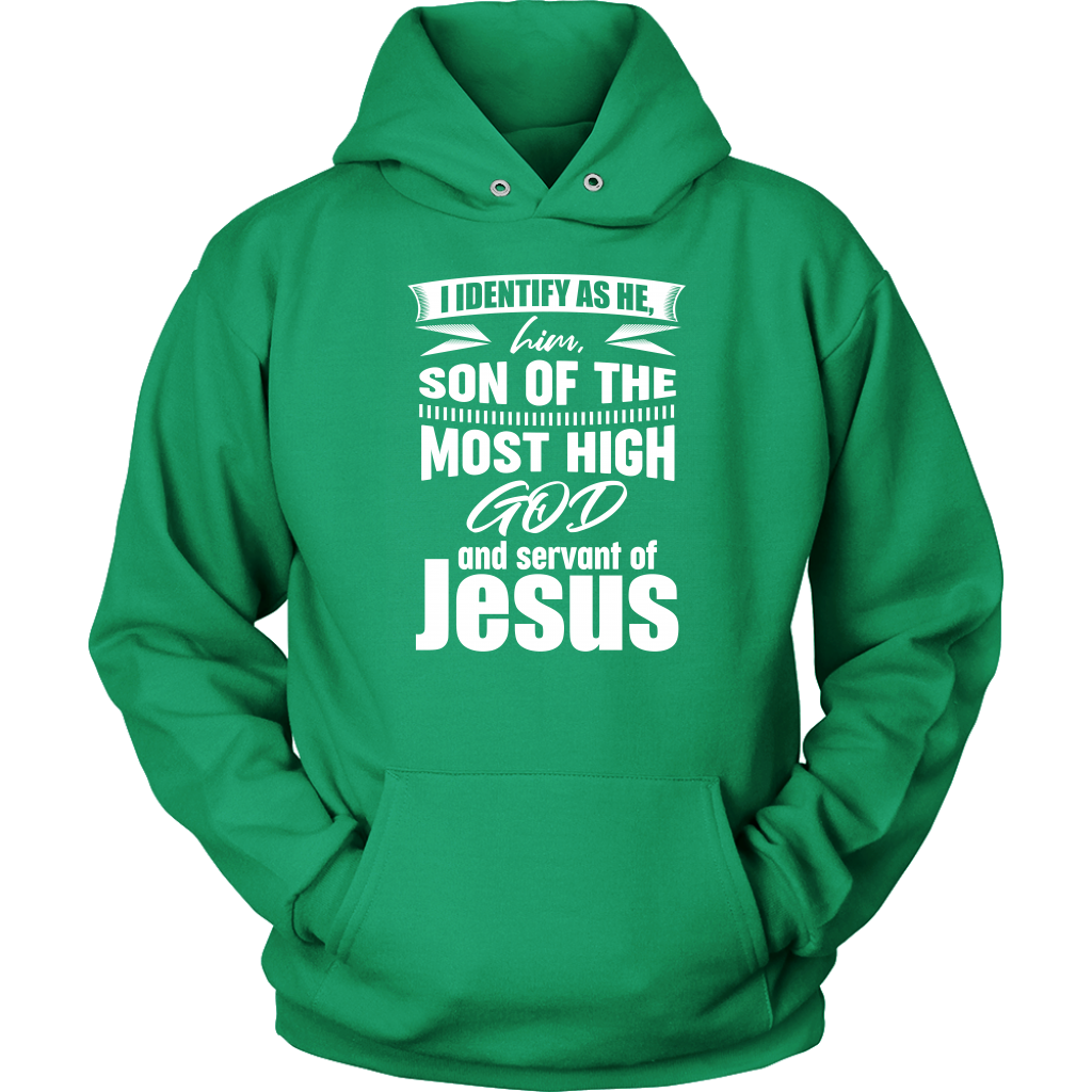 I Identify As He, Him, Son of the Most High God And Servant of Jesus Unisex Hoodie Part 2