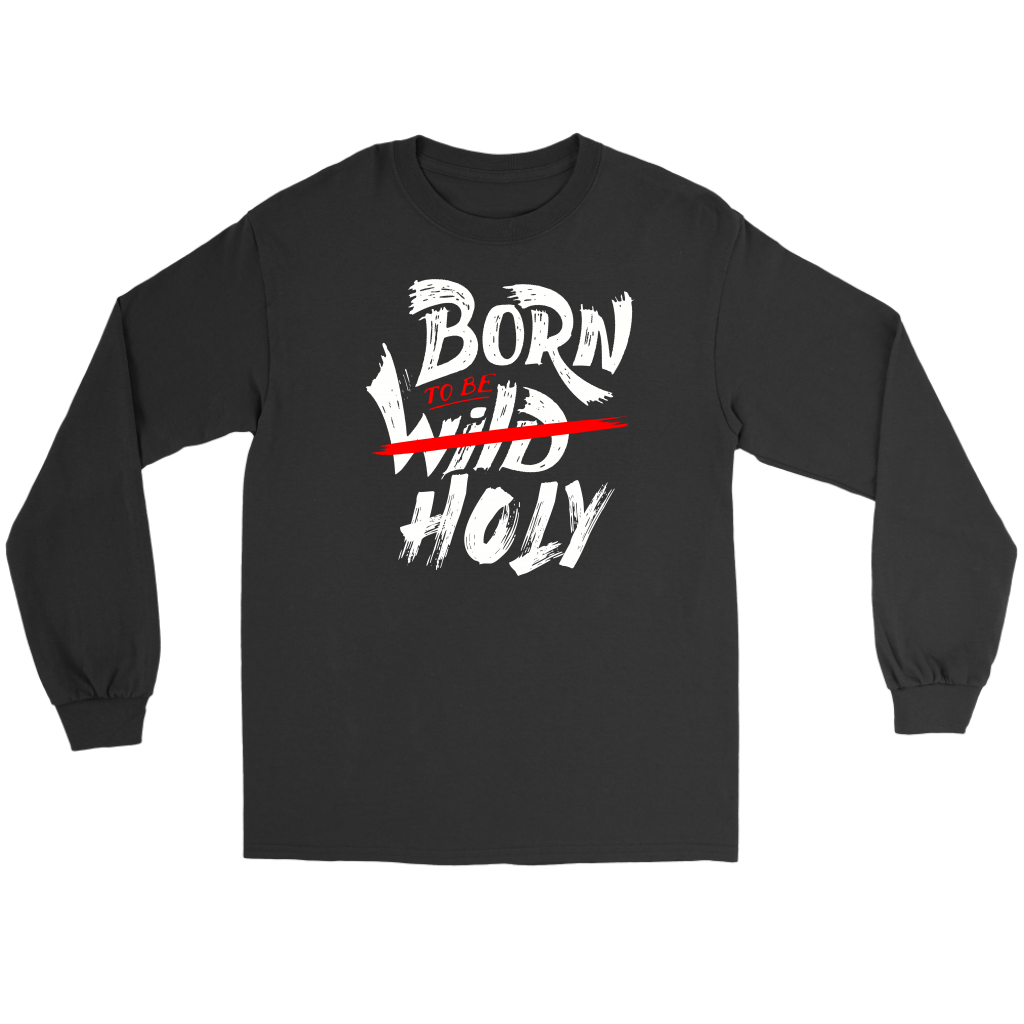 Born TO Be Holy Men's T-Shirt Part 2