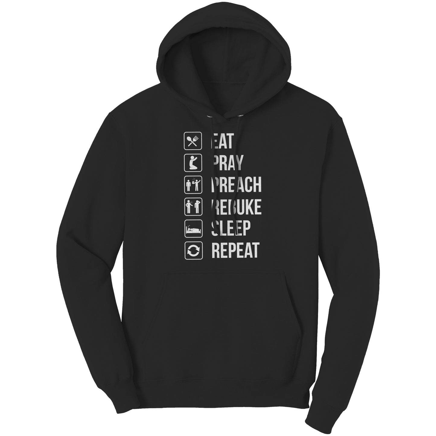 Eat.Pray.Preach.Rebuke.Sleep Repeat Hoodie Part 1