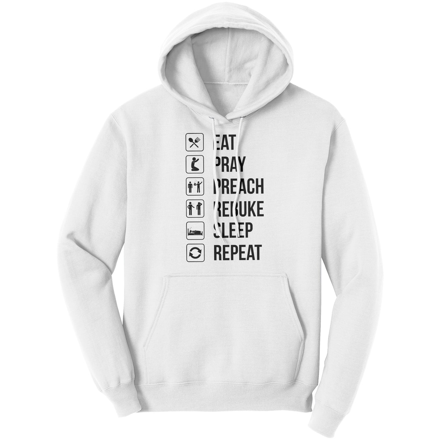 Eat.Pray.Preach.Rebuke.Sleep Repeat Hoodie Part 2