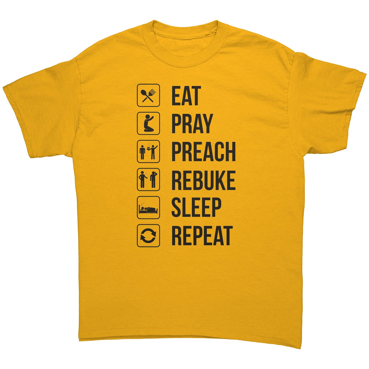 Eat.Pray.Preach.Rebuke.Sleep Repeat Men's T-Shirt Part 2
