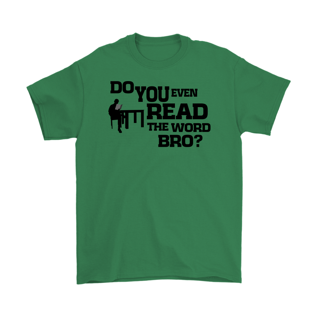 Do You Even Read The Word Bro Men's T-Shirt Part 1