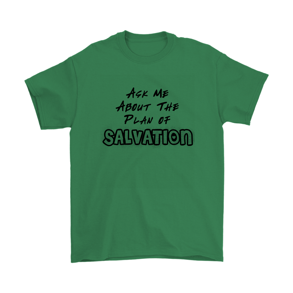Ask Me About The Plan of Salvation Men's T-Shirt Part 1