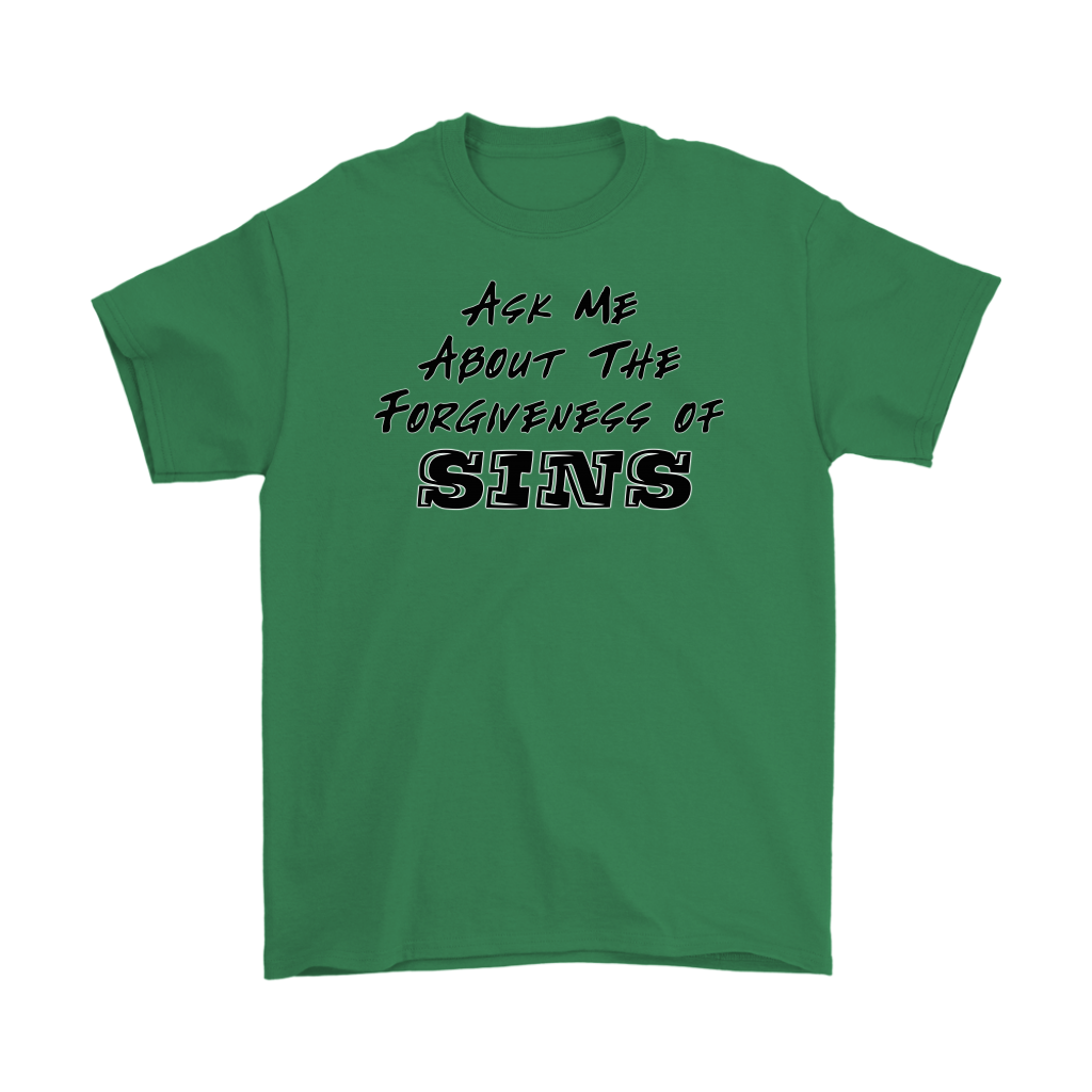 Ask Me About The Forgiveness of Sins Men's T-Shirt Part 1