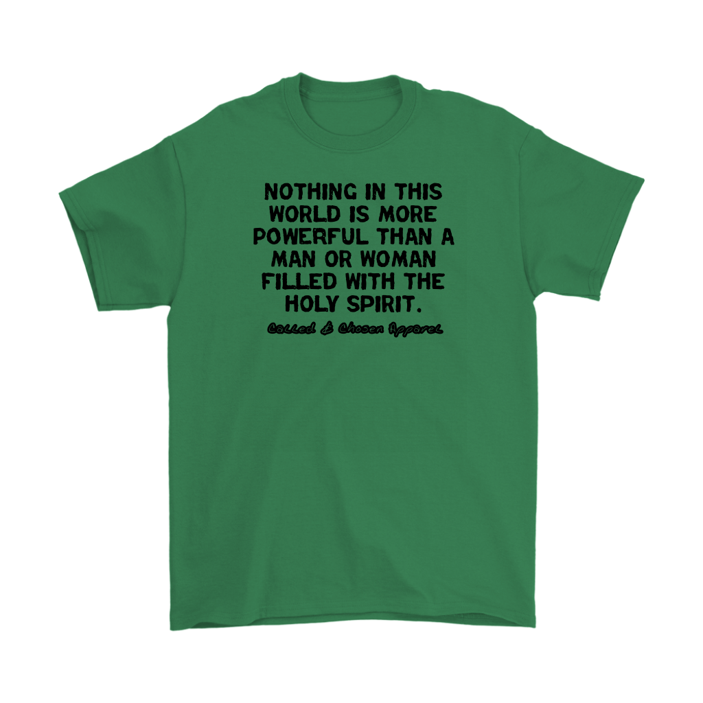 Nothing In This World Is More Powerful Than...Men's T-Shirt Part 1